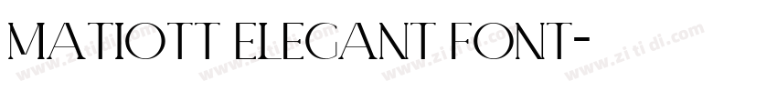 MATIOTT ELEGANT FONT字体转换